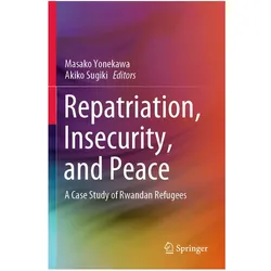Repatriation, Insecurity, and Peace, Fachbücher von Masako Yonekawa
