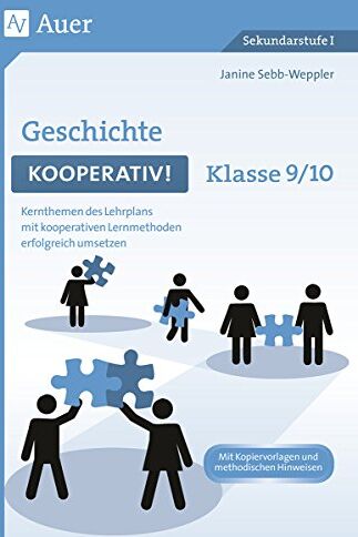 Janine Sebb-Weppler - Geschichte kooperativ Klasse 9-10: Kernthemen des Lehrplans mit kooperativen Lernmethoden erfolgreich umsetzen (Kooperatives Lernen Sekundarstufe) - Preis vom 09.10.2026 07:28:09 h