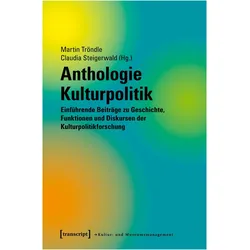 Anthologie Kulturpolitik, Fachbücher von Martin Steigerwald Tröndle, Martin Tröndle