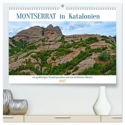 MONTSERRAT in Katalonien (hochwertiger Premium Wandkalender 2027 DIN A2 quer), Kunstdruck in Hochglanz
