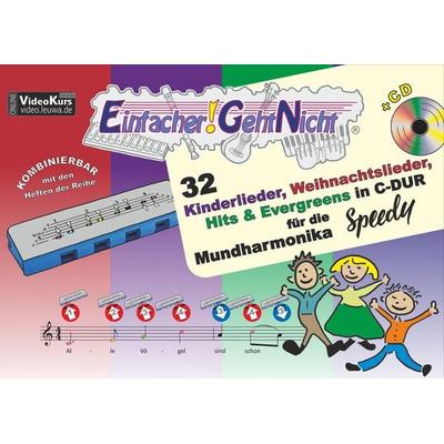Einfacher!-Geht-Nicht: 32 Kinderlieder, Weihnachtslieder, Hits & Evergreens in C-DUR – für die Mundharmonika SPEEDY® mit CD -