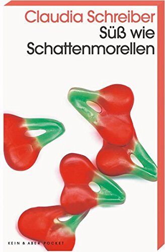 Claudia Schreiber - Süß wie Schattenmorellen - Preis vom 05.10.2026 03:47:11 h