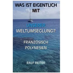 Reiter:Französisch Polynesien, Ratgeber von Ralf Reiter