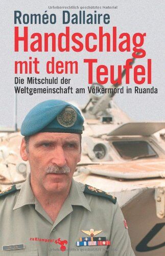 Roméo Dallaire - Handschlag mit dem Teufel: Die Mitschuld der Weltgemeinschaft am Völkermord in Ruanda - Preis vom 19.10.2026 19:33:35 h