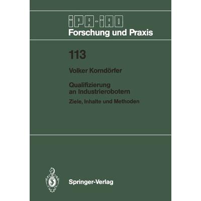 Qualifizierung an Industrierobotern, Taschenbuch von Volker Korndörfer, Springer Berlin, 978-3-540-18618-2