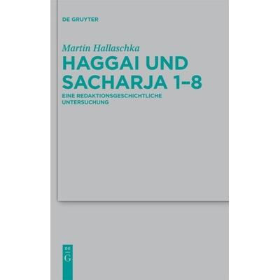 Haggai und Sacharja 1-8, Gebundene Ausgabe von Martin Hallaschka, De Gruyter, 978-3-11-022486-3