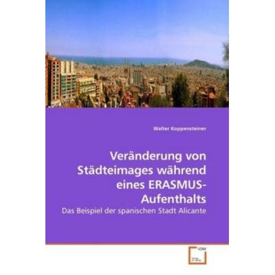 Koppensteiner, W: Veränderung von Städteimages während eines, Taschenbuch von Walter Koppensteiner, VDM, 978-3-639-22196-1