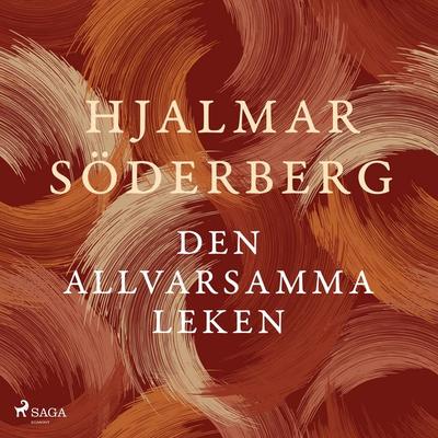 Den allvarsamma leken - Hjalmar Söderberg, Audio, 9789186023287