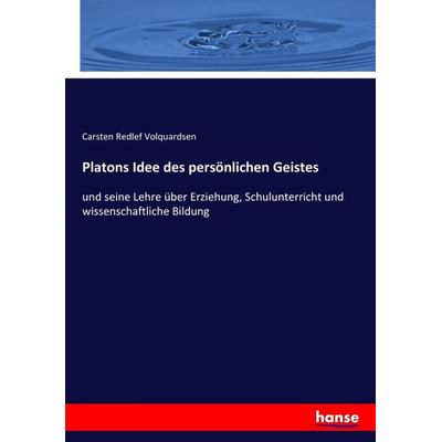 Platons Idee des persönlichen Geistes, Taschenbuch von Carsten Redlef Volquardsen, Hansebooks, 978-3-7434-4065-4