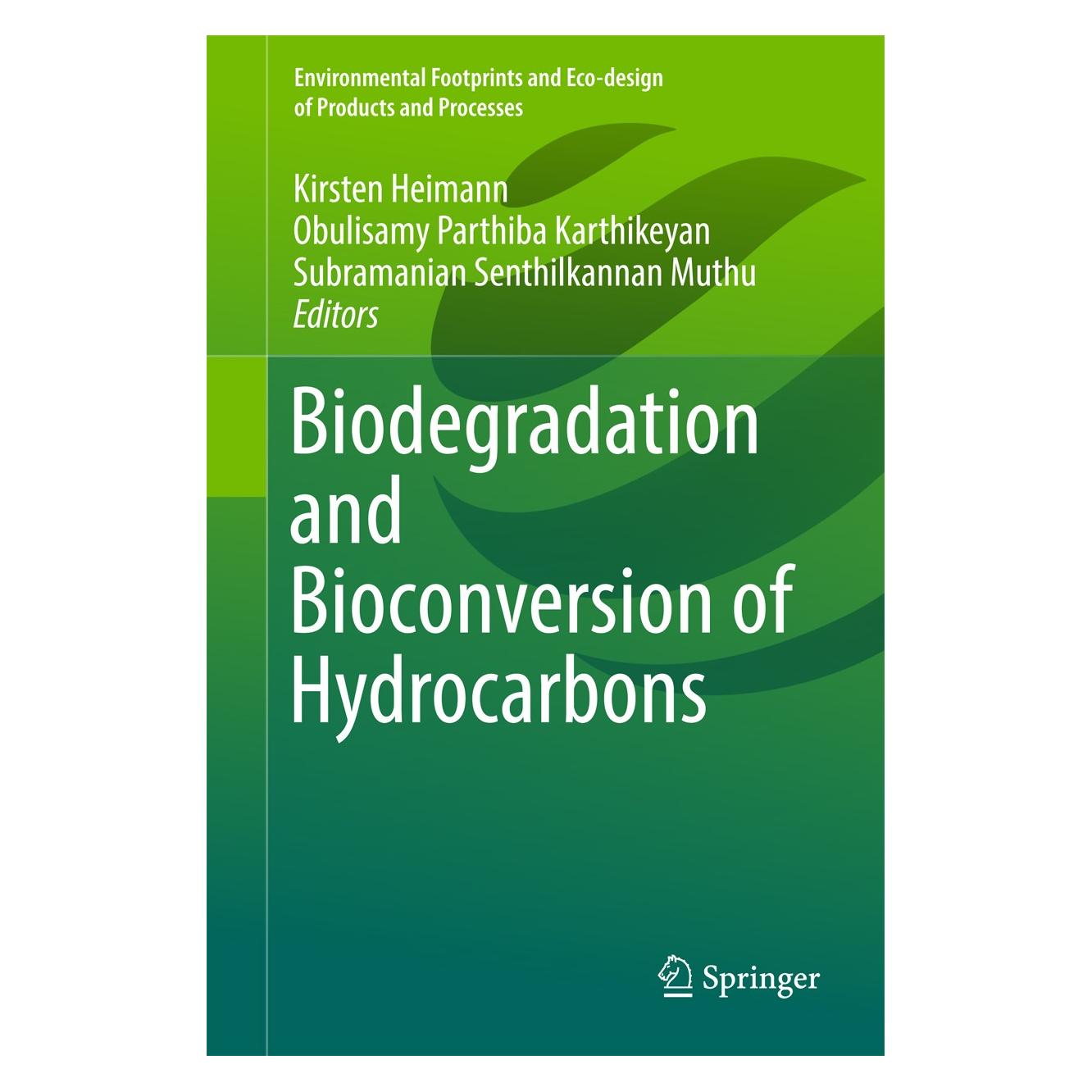 Springer Biodegradation and Bioconversion of Hydrocarbons (Hardcover, Kirsten Heimann, OBULISAMY PARTHIBA KARTHIKEYAN, Subramanian Senthilkannan Muthu) (9789811001994)