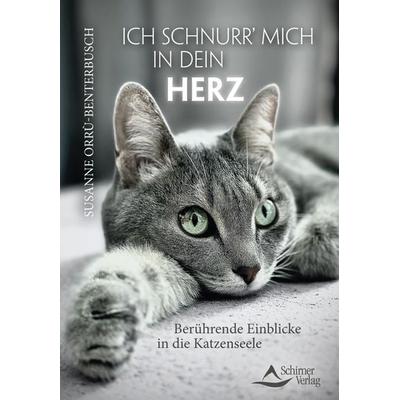 Ich schnurr’ mich in dein Herz, Taschenbuch von Susanne Orrù-Benterbusch, Schirner, 978-3-8434-1572-9
