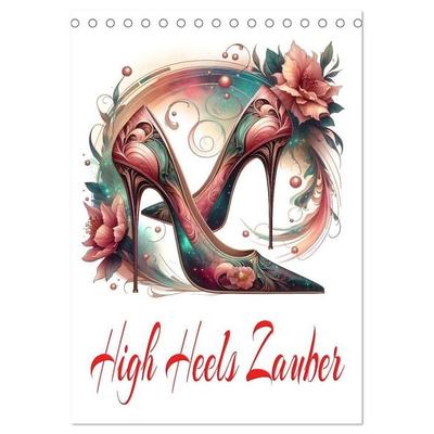 High Heels Zauber (Tischkalender 2027 DIN A5 hoch), CALVENDO Monatskalender