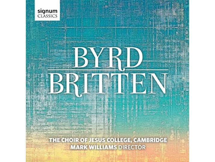 Cambridge The Choir Of Jesus College - Byrd & Britten