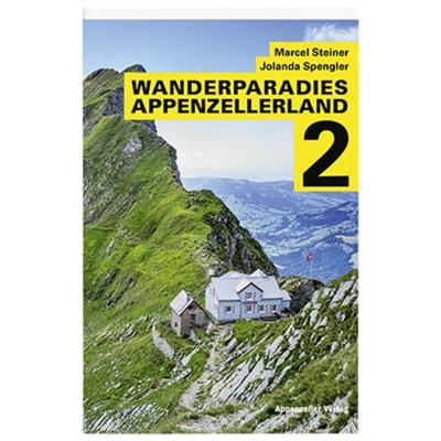 Wanderparadies Appenzellerland 2, Taschenbuch von Marcel Steiner,Jolanda Spengler, Appenzeller, 978-3-85882-808-8