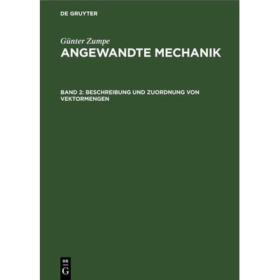 Beschreibung und Zuordnung von Vektormengen, Gebundene Ausgabe von Günter Zumpe, De Gruyter, 978-3-11-264515-4