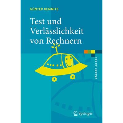 Test und Verlässlichkeit von Rechnern, Gebundene Ausgabe von Günter Kemnitz, Springer Berlin, 978-3-540-45963-7