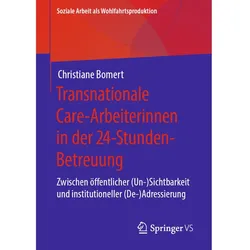 Transnationale Care-Arbeiterinnen in der 24-Stunden-Betreuung, Fachbücher von Christiane Bomert