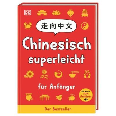 Chinesisch superleicht, Gebundene Ausgabe von Elinor Greenwood, DK Verlag Dorling Kindersley, 978-3-8310-4803-8
