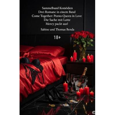 Sammelband Komödien - Drei Romane in einem Band, Taschenbuch von Sabine und Thomas Benda, Epubli, 978-3-8197-8647-1