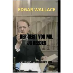 Der Geist Von Mr. Jg Reeder, Belletristik von Edgar Wallace
