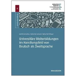 Universitäre Weiterbildungen im Handlungsfeld von Deutsch als Zweitsprache, Fachbücher von Catherine Serrand, Judith Asmacher, Heike Roll