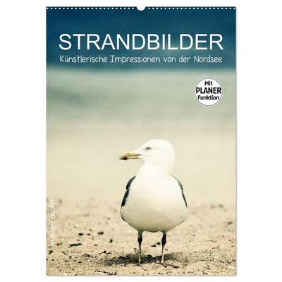 Strandbilder - Künstlerische Impressionen von der Nordsee (Wandkalender 2027 DIN A2 hoch), CALVENDO Monatskalender
