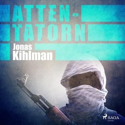 Attentatorn - Jonas Kihlman, Audio, 9788726108224