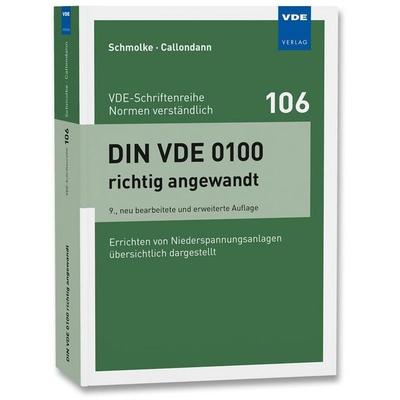 DIN VDE 0100 richtig angewandt, Taschenbuch von Herbert Schmolke,Karsten Callondann, Vde Verlag, 978-3-8007-6571-3