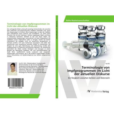 Terminologie von Impfprogrammen im Licht der aktuellen Diskurse, Taschenbuch von Iva Ili¿, AV Akademikerverlag, 978-620-2-21423-0
