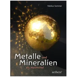 Metalle und Mineralien als Heilmittel, Ratgeber von Markus Sommer