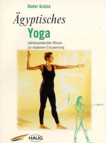 Dieter Grotza - Agyptisches Yoga. Vergessenes Wissen für Menschen von heute - Preis vom 01.10.2026 17:08:56 h
