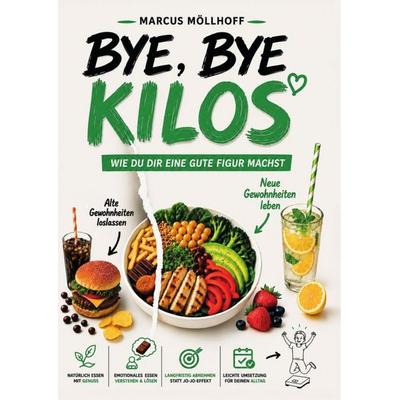 Bye, bye Kilos, Taschenbuch von Marcus Möllhoff, GRIN, 978-3-389-20009-4