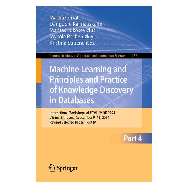 Springer Machine Learning and Principles and Practice of Knowledge Discovery in Databases (Englisch, Softcover, Danguole Kalinauskaite, Mantas Lukosevicius) (68974558)
