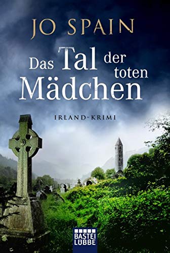 Jo Spain - Das Tal der toten Mädchen: Irland-Krimi (Irland-Krimis) - Preis vom 13.10.2026 11:25:28 h