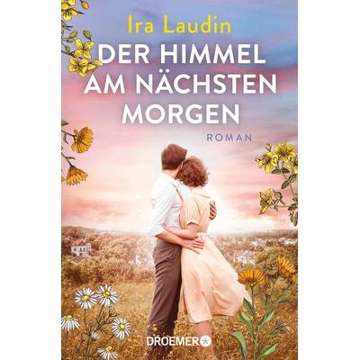 Der Himmel am nächsten Morgen, Taschenbuch von Ira Laudin, Droemer Taschenbuch, 978-3-426-30928-5