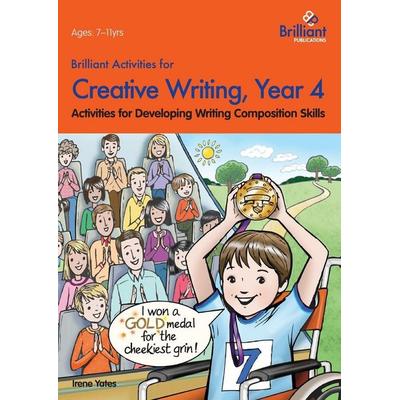 Brilliant Activities for Creative Writing, Year 4-Activities for Developing Writing Composition Skills, Taschenbuch von Irene Yates, Brilliant