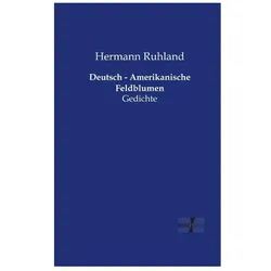 Deutsch - Amerikanische Feldblumen, Sprachbücher von Hermann Ruhland