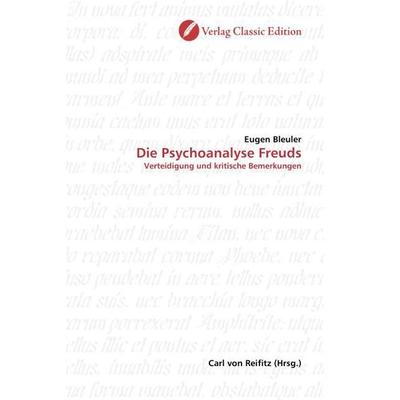 Bleuler, E: Die Psychoanalyse Freuds, Taschenbuch von Eugen Bleuler, Verlag Classic Edition, 978-3-86932-031-1