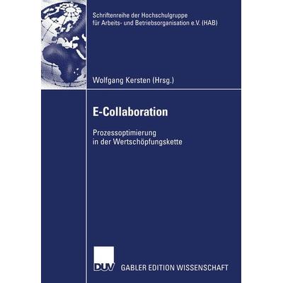 E-Collaboration, Taschenbuch von Wolfgang Kersten, Deutscher Universitätsverlag, 978-3-8244-7937-5
