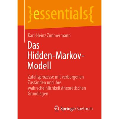Das Hidden-Markov-Modell, Taschenbuch von Karl-Heinz Zimmermann, Springer Berlin, 978-3-662-65967-0