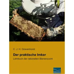 Der praktische Imker, Ratgeber von C. J. H. Gravenhorst