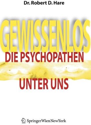 Robert D. Hare - Gewissenlos. Die Psychopathen unter uns - Preis vom 07.10.2026 11:45:10 h