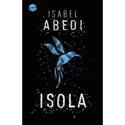 Isola, Taschenbuch von Isabel Abedi, Arena