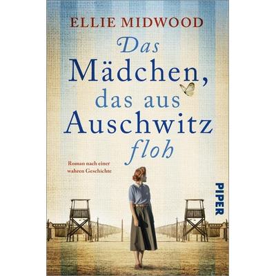 Das Mädchen, das aus Auschwitz floh, Taschenbuch von Ellie Midwood, Piper, 978-3-492-06544-3