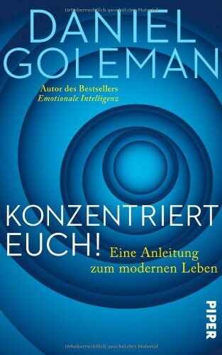 Daniel Goleman - Konzentriert Euch!: Eine Anleitung zum modernen Leben - Preis vom 11.10.2026 03:10:56 h