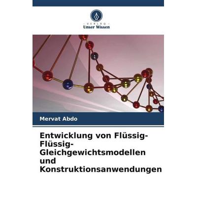 Entwicklung von Flüssig-Flüssig-Gleichgewichtsmodellen und Konstruktionsanwendungen, Taschenbuch von Mervat Abdo, Verlag Unser Wissen,