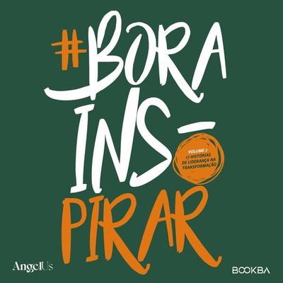 & Bora Inspirar Volume 2 - CIA. Empreendedora, Audio, 9786585384926