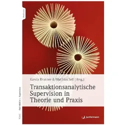 Transaktionsanalytische Supervision in Theorie und Praxis, Fachbücher von Matthias Sellmann
