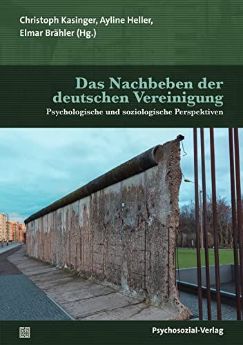 Christoph Kasinger - Das Nachbeben der deutschen Vereinigung: Psychologische und soziologische Perspektiven (Forschung psychosozial) - Preis vom 19.10.2026 19:33:35 h