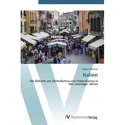 Italien, Taschenbuch von Mirjam Wiesner, AV Akademikerverlag, 978-3-639-43868-0